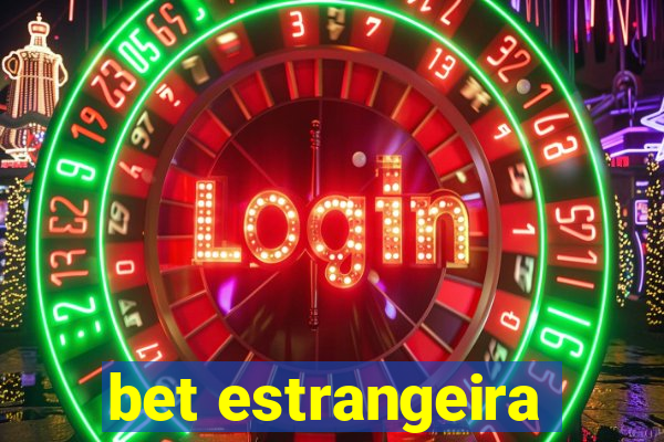 bet estrangeira